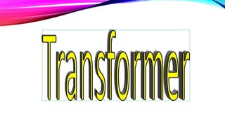 transformer.pptx