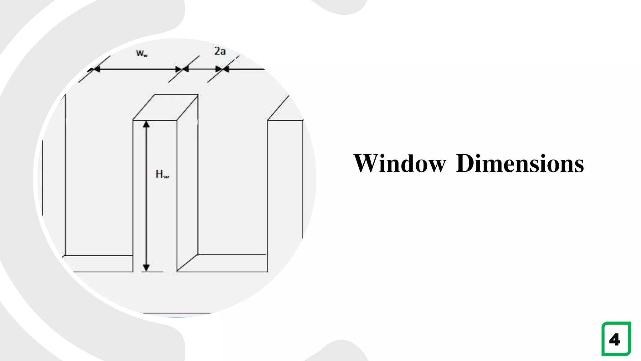 Window Dimensions
4
 