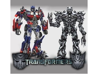 Transformers
 