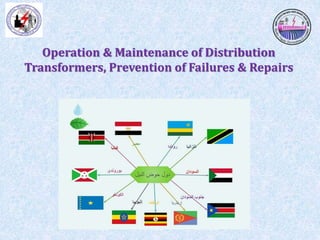 Operation & Maintenance of Distribution
Transformers, Prevention of Failures & Repairs
 