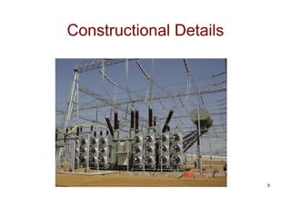Constructional Details
6
 