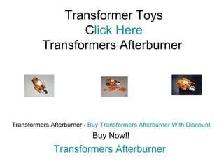Transformer Toys Click Here Transformers Afterburner  Transformers Afterburner -  Buy Transformers Afterburner With Discount Buy Now!! Transformers Afterburner  