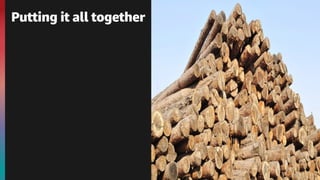 Putting it all together
 