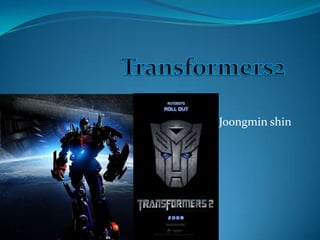 Joongmin shin Transformers2 