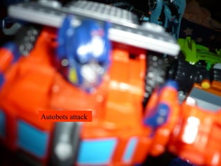 Autobots attack 