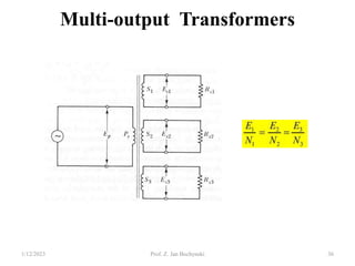 Multi-output Transformers
1/12/2023 Prof. Z. Jan Bochynski 36
 