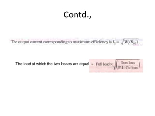 Contd.,
The load at which the two losses are equal =
 