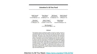 Attention Is All You Need, https://arxiv.org/abs/1706.03762
 