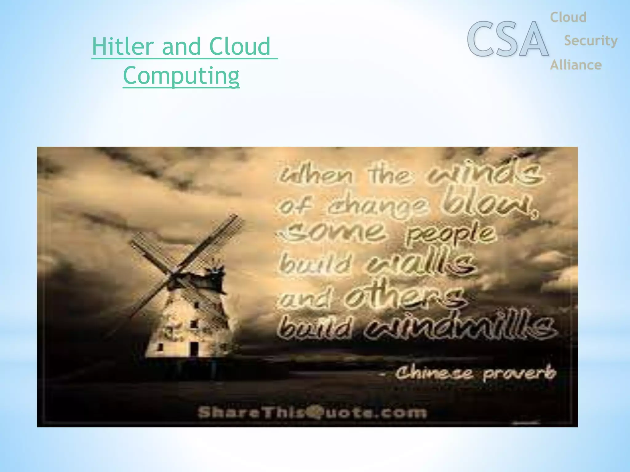 Hitler and Cloud
Computing
 