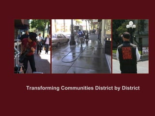 Transforming Communities District by District 