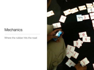 Mechanics
Where the rubber hits the road
 