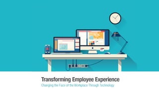 Transforming Employee Experience