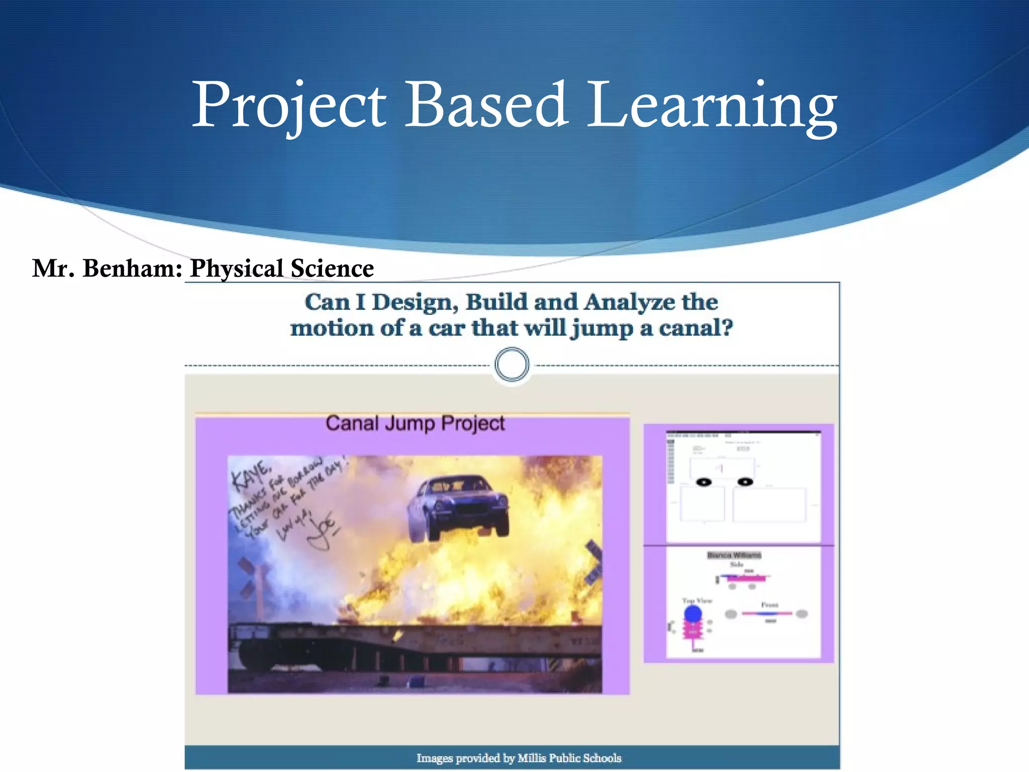 Project Based Learning Mr. Benham: Physical Science 