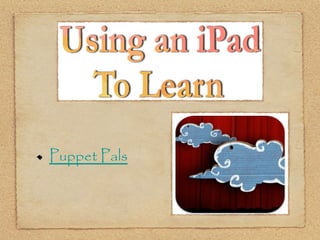 Puppet Pals 