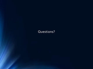Questions?
 