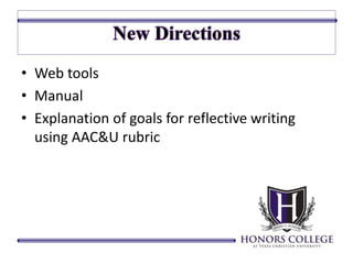 • Web tools 
• Manual 
• Explanation of goals for reflective writing 
using AAC&U rubric 
 