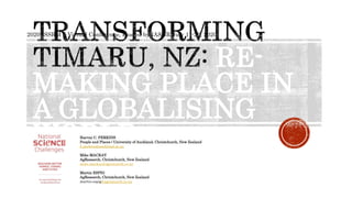 RE-
MAKING PLACE IN
A GLOBALISING
WORLDHarvey C. PERKINS
People and Places / University of Auckland, Christchurch, New Zealand
h.perkins@auckland.ac.nz
Mike MACKAY
AgResearch, Christchurch, New Zealand
mike.mackay@agresearch.co.nz
Martin ESPIG
AgResearch, Christchurch, New Zealand
martin.espig@agresearch.co.nz
2020 ISSRM – Virtual Conference, Hosted by IASNR July 11-26, 2020
 