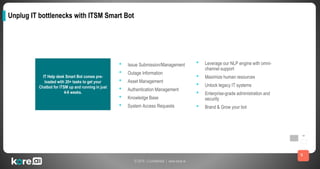 Transforming Traditional ITSM with Chatbots - kore.ai