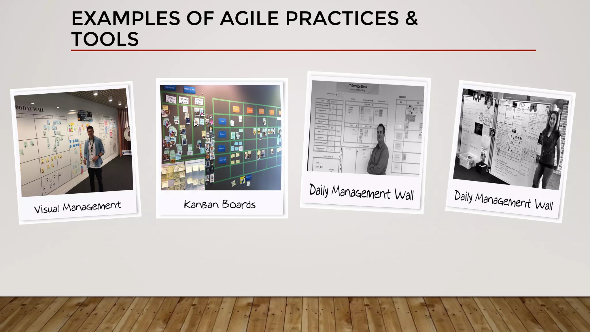EXAMPLES OF AGILE PRACTICES &
TOOLS
 