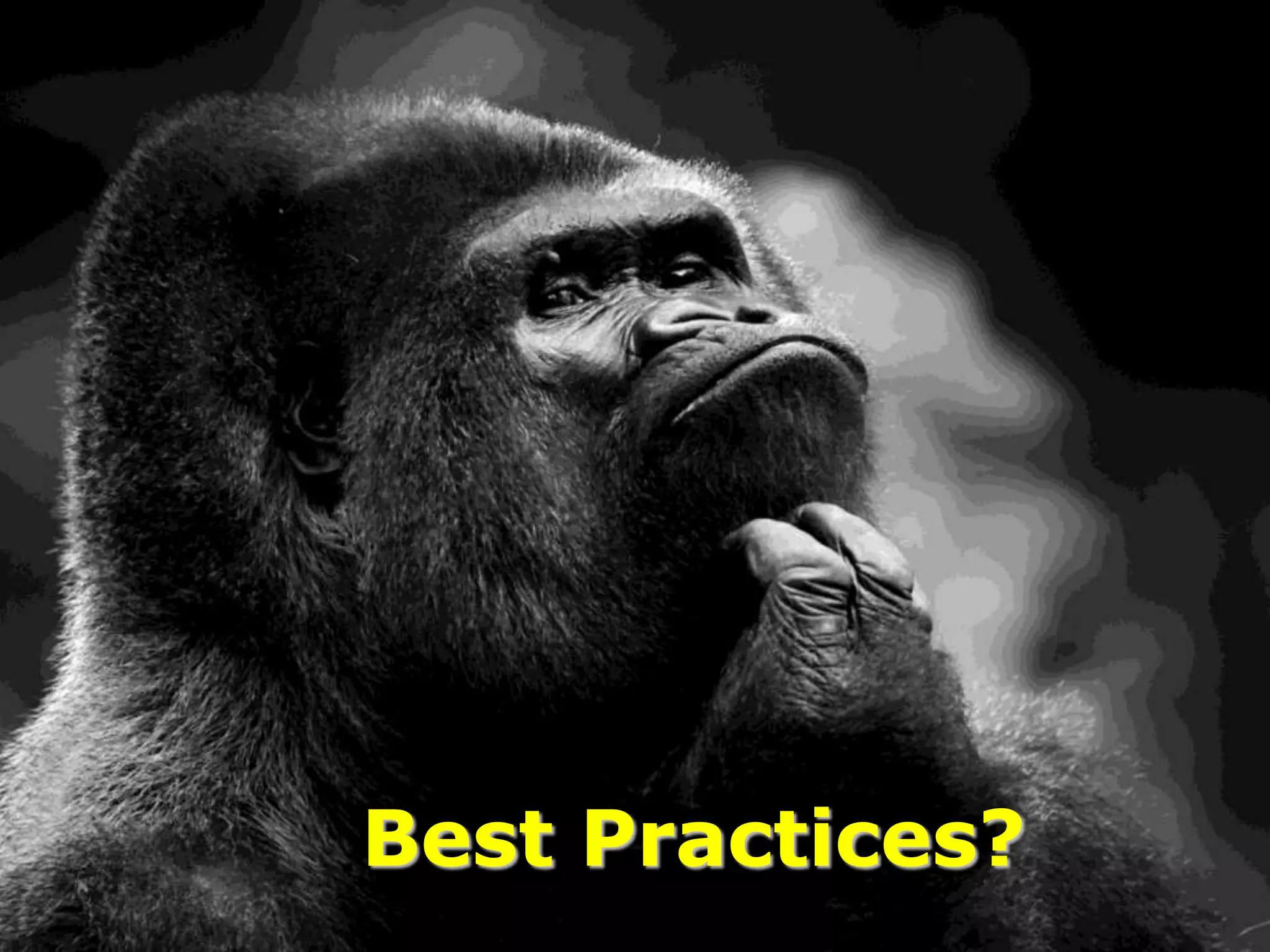 Best Practices?
 