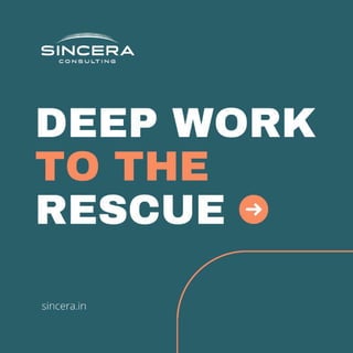 Transform Productivity with Sincera's Deep Work to Rescue Initiative.pdf