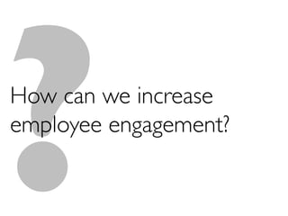 Transform the employee experience