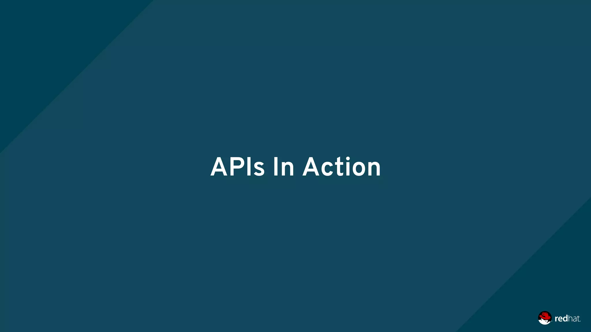 APIs In Action
 
