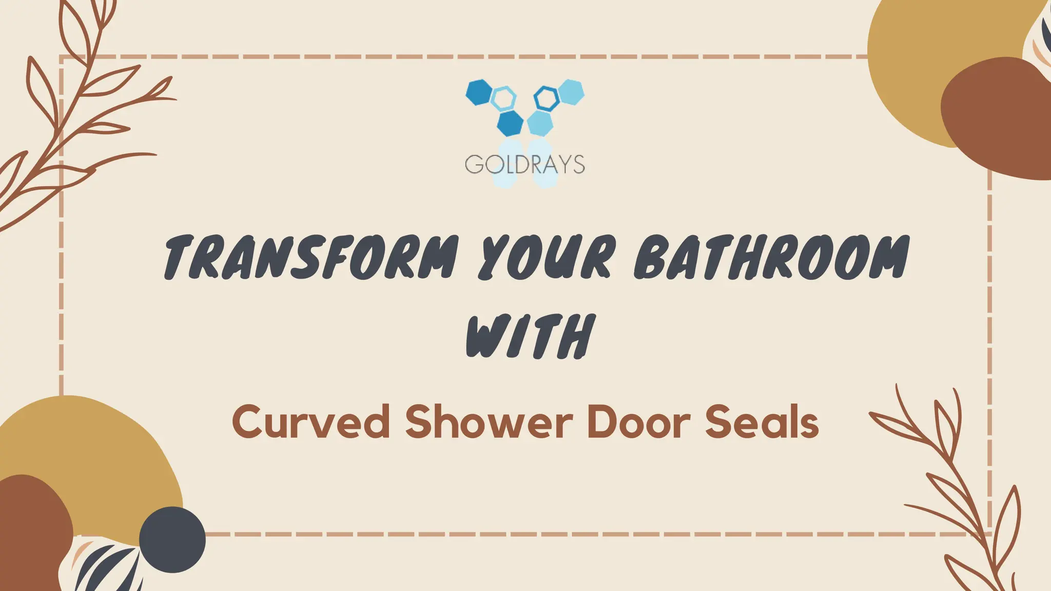 Transform Your Bathroom with Curved Shower Door Seals.pdf