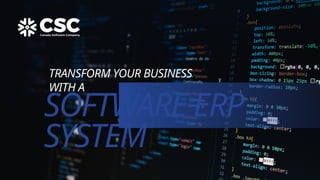 Transform Your Business with a Software ERP System | PPTX