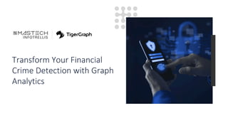 Transform Your Financial Crime Detection with Advanced Graph Analytics ...