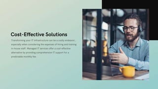 Transform Your IT Infrastructure With Expert Managed IT Services.pptx