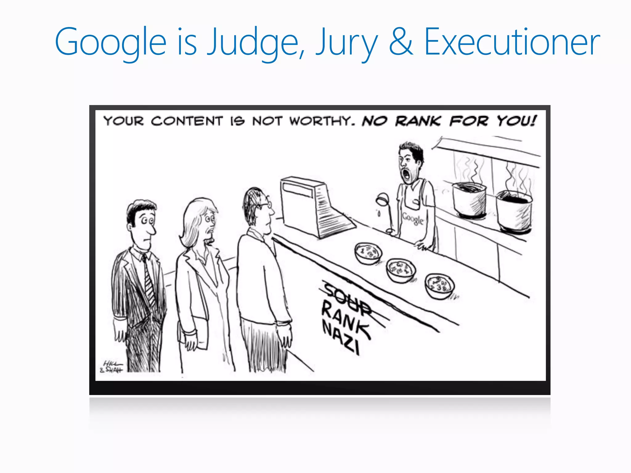 Google is Judge, Jury & Executioner
 