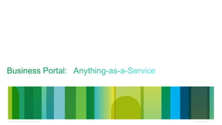 Cisco Confidential 26© 2013 Cisco and/or its affiliates. All rights reserved.
 