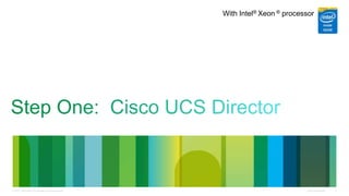 Cisco Confidential 7© 2013 Cisco and/or its affiliates. All rights reserved.
With Intel® Xeon ® processor
 