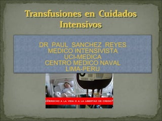 DR  PAUL  SANCHEZ  REYES MEDICO INTENSIVISTA UCI-MEDICA CENTRO MEDICO NAVAL LIMA-PERU 