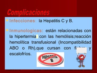 octubre 2,012 lic.Esp. Florentina Morales Damián Docente: UNMSM22
 Infecciones: la Hepatitis C y B.
 Inmunologicas: están relacionadas con
la hipertermia, con las hemólisis;reacción
hemolítica transfusional (Incompatibilidad
ABO o Rh),que cursan con fiebre y
escalofríos.
 