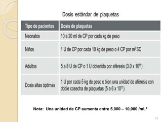 Nota: Una unidad de CP aumenta entre 5,000 – 10,000 /mL3 
52 
 