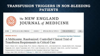 STUDY DESIGN
• The patients included were >16 years old, critically ill, normovolaemic,
non-bleeding, Hb <90 within 72 h o...