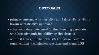 • Sepsis Occurrence in Acutely Ill Patients study was a
multicenter, observational study followed up to 60 days
• Transfus...