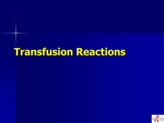 Transfusion Reactions
 