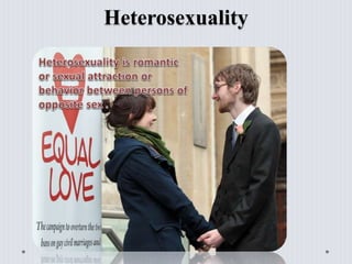 Heterosexuality
 