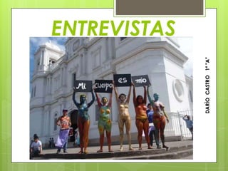ENTREVISTAS
DARÌOCASTRO1ª"A"
 