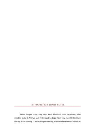 Trans Hotel



Written Analysis Case
Finance and Accounting
B. Ramdhan




                         Trans Hotel
 