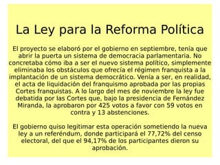 Convocatoria de elecciones democráticas antes del 30 de junio de 1977. 