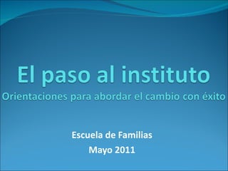 Escuela de Familias Mayo 2011 