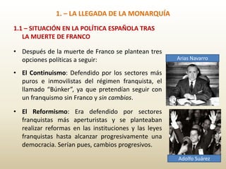 1. – LA LLEGADA DE LA MONARQUÍA
1.2- EL GOBIERNO DE ARIAS NAVARRO (1975- 1976)
• Finalmente, Arias Navarro con muchos prob...