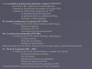I.- La transición a la democracia.¿Reforma o ruptura? (1975-1977)I.- La transición a la democracia.¿Reforma o ruptura? (19...