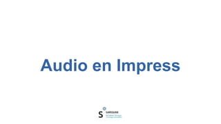 Audio en Impress
 