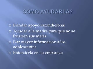 ProblemasSufren más complicaciones , tales como: toxemia, eclampsiaRechazo socialAbandono de la familiaCrisis personal