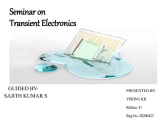 Transient Electronics Examples transientelectronics-170920070624.pptx
